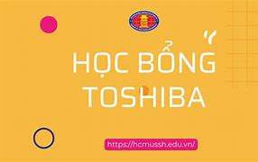 Học Bổng Toshiba 2022 Là Gì ؟ بالعربي